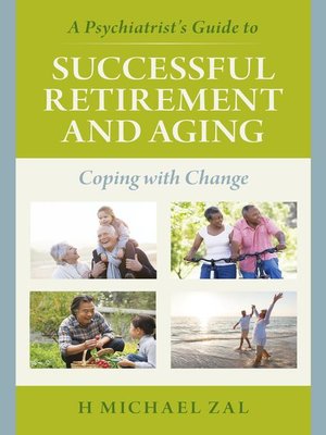 cover image of A Psychiatrist's Guide to Successful Retirement and Aging